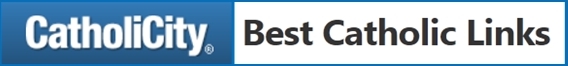 CatholiCity Best Catholic Links