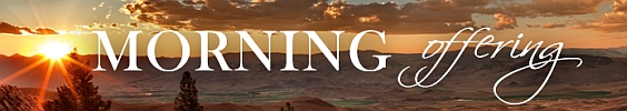 Sunscribe to the Morning Offering
