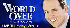 The Worl Over with Raymond Arroyo